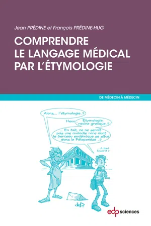 Comprendre le langage médical par l'étymologie