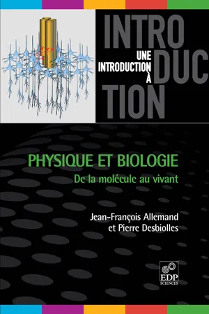 Physique et biologie : de la molécule au vivant