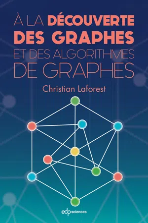 À la découverte des graphes et des algorithmes de graphes