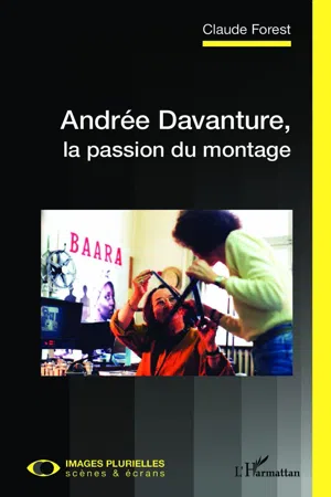 Andrée Davanture, la passion du montage