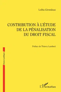 Contribution à l'étude de la pénalisation du droit fiscal_cover