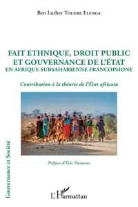 Fait ethnique, droit public et gouvernance de l'État en Afrique Subsaharienne francophone_cover