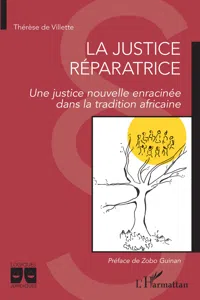 La justice réparatrice. Une justice nouvelle enracinée dans la tradition africaine_cover