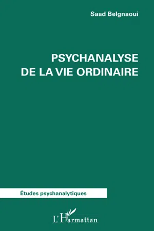 Psychanalyse de la vie ordinaire