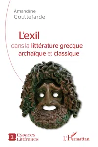 L'exil dans la littérature grecque archaïque et classique_cover