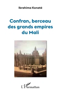 Confran, berceau des grands empires du Mali_cover