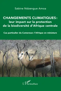 Changements climatiques : leur impact sur la protection de la biodiversité d'Afrique centrale_cover