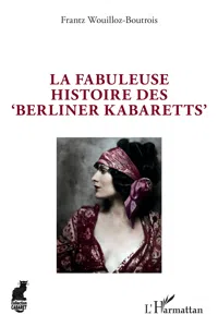 La fabuleuse histoire des 'Berliner Kabaretts'_cover