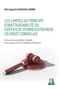 Les limites du principe d'inattaquabilité du certificat d'enregistrement en droit congolais_cover