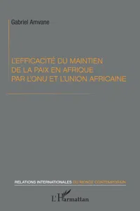 L'efficacité du maintien de la paix en Afrique par l'ONU et l'Union africaine_cover