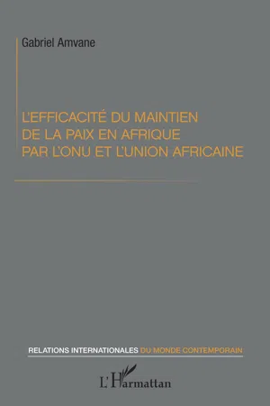 L'efficacité du maintien de la paix en Afrique par l'ONU et l'Union africaine