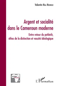 Argent et socialité dans le Cameroun moderne_cover