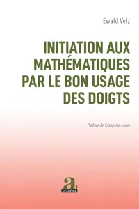 INITIATION AUX MATHEMATIQUES PAR LE BON USAGE DES DOIGTS_cover