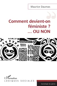 Comment devient-on féministe ? ...OU NON_cover