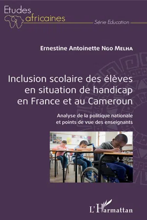 Inclusion scolaire des élèves en situation de handicap en France et au Cameroun