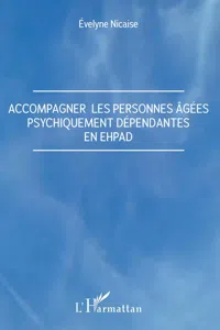 Accompagner les personnes âgées psychiquement dépendantes en Ehpad_cover