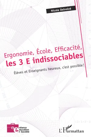 Ergonomie, École, Efficacité, les 3 E indissociables