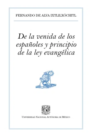 De la venida de los españoles y principio de la ley evangélica