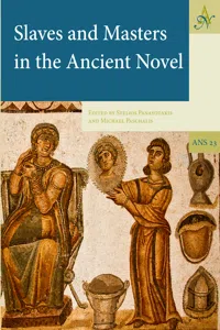 Slaves and Masters in the Ancient Novel_cover