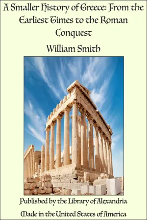 A Smaller History of Greece: From the Earliest Times to the Roman Conquest