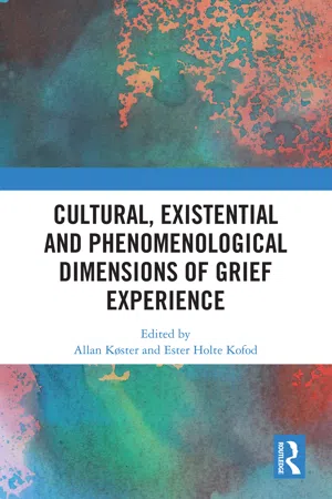 Cultural, Existential and Phenomenological Dimensions of Grief Experience