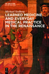 Learned Physicians and Everyday Medical Practice in the Renaissance_cover