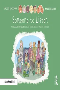 Someone to Listen: A Thought Bubbles Picture Book About Finding Friends_cover