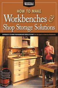 How to Make Workbenches & Shop Storage Solutions_cover