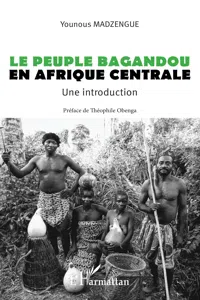 Le peuple Bagandou en Afrique centrale. Une introduction_cover