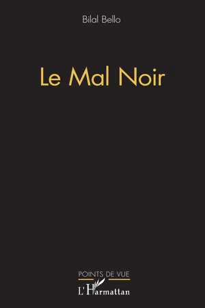 Le mal noir