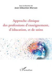 Approche clinique des professions d'enseignement, d'éducation, et de soins_cover