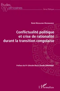 Conflictualité politique et crise de rationalité durant la transition congolaise_cover