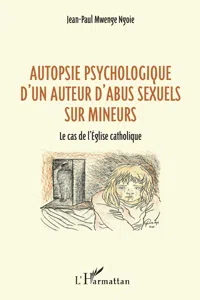 Autopsie psychologique d'un auteur d'abus sexuel sur mineurs_cover