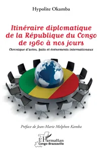 Itinéraire diplomatique de la République du Congo de 1960 à nos jours_cover