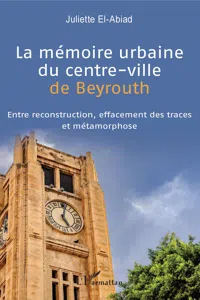 La mémoire urbaine du centre-ville de Beyrouth_cover