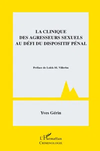 La clinique des agresseurs sexuels au défi du dispositif pénal_cover