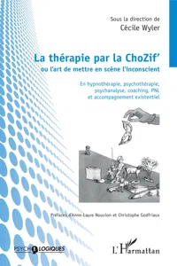 La thérapie par la ChoZif' ou l'art de mettre en scène l'inconscient_cover