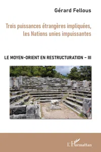 Trois puissances étrangères impliquées, les Nations unies impuissantes_cover