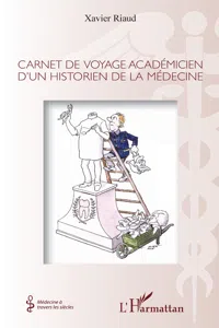 Carnet de voyage académicien d'un historien de la médecine_cover