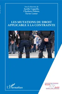 Les mutations du droit applicable à la contrainte_cover