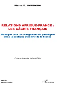 Relations Afrique-France : les gâchis français_cover