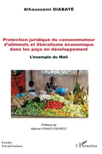 Protection juridique du consommateur d'aliments et libéralisme économique dans les pays en développement_cover