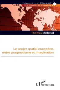 Le projet spatial européen, entre pragmatisme et imagination_cover