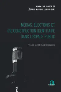 Médias, élections etconstruction identitaire dans l'espace public_cover