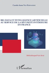 Big Data et intelligence artificielle au service de la sécurité intérieure en France_cover