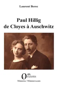 Paul Hillig de Cloyes à Auschwitz_cover