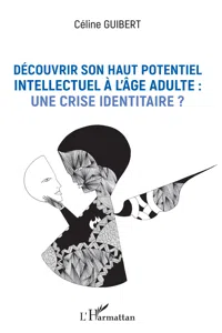 Découvrir son haut potentiel intellectuel à l'âge adulte : une crise identitaire ?_cover