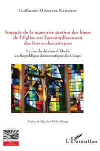 Impacts de la mauvaise gestion des biens de l'Eglise sur l'accomplissement des fins ecclésiastiques_cover