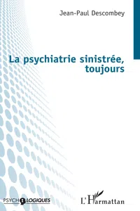 La psychiatrie sinistrée, toujours_cover