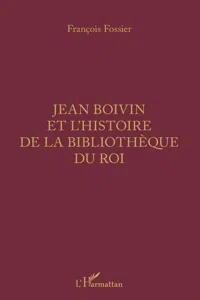 Jean Boivin et l'histoire de la bibliothèque du Roi_cover